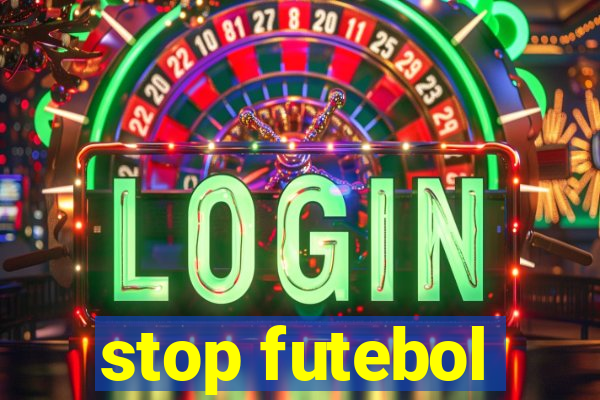 stop futebol